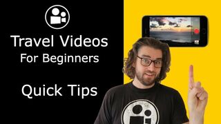 How to Make Travel Videos For Beginners - Film better clips