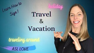 How to Sign - TRAVEL - VACATION - Sign Language - ASL