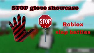 STOP glove showcase - Slap battles