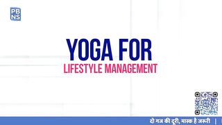 Yoga teaches Lifestyle Management, says Yoga Guru Hansa Yogendra