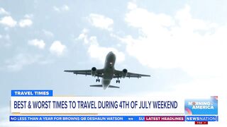 The best times to travel over July Fourth weekend | Morning in America