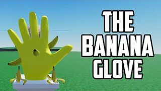 Creating The Banana Glove in Slap Battles