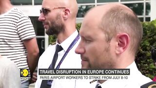 Travel disruption in Europe continues as Paris airport workers stage a walkout | English News