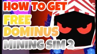 HOW TO GET FREE DOMINUS IN MINING SIMULATOR 2 ROBLOX