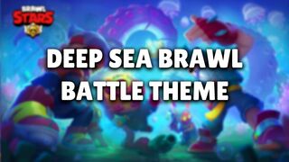 Brawl Stars Season 13 - Deep Sea Brawl Battle Theme