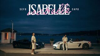 Sefo, Capo - ISABELLE (Official Video)