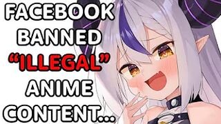 Facebook Banned "Illegal" Anime Content...