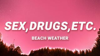 Beach Weather - Sex Drugs etc (Lyrics)