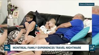 Travel nightmare for Montreal family