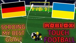 SCORING MY BEST GOAL TO WIN IN ROBLOX TOUCH FOOTBALL!!! [Roblox 2022]