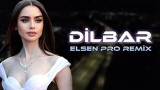 Elsen Pro - Dilbar (Tiktok Remix)