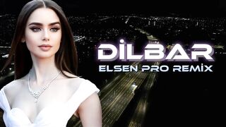 Elsen Pro - Dilbar (Tiktok Remix)