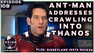 Paul Rudd's Ant-Man on Crawling up into Thanos • Disneyland's Instagram and Facebook get Hacked