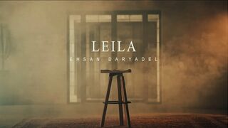 Ehsan Daryadel - Leila | OFFICIAL TRAILER