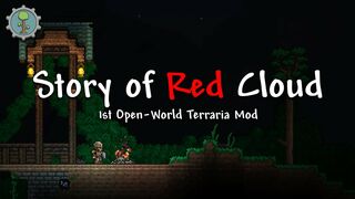 Terraria Story of Red Cloud Mod Trailer - The First Open World Mod