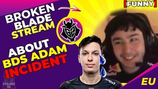 G2 BrokenBlade About BDS Adam INCIDENT [FUNNY]