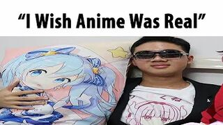 "I Wish Anime Was Real"