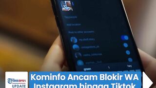 Kominfo Ancam Blokir WhatsApp, Instagram, hingga Tiktok 2 Hari Lagi, Ini Penyebabnya