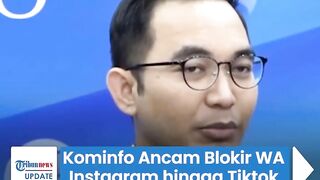 Kominfo Ancam Blokir WhatsApp, Instagram, hingga Tiktok 2 Hari Lagi, Ini Penyebabnya