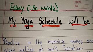 My Yoga Schedule will be essay in english/ Paragraph on My Yoga Schedule will be(150 words)