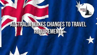 LATEST AUSTRALIA TRAVEL UPDATES NEWS | AUSTRALIA TRAVEL RESTRICTIONS