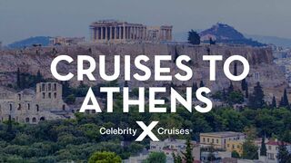 Discover Athens with Celebrity Cruises