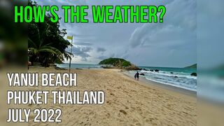 Very Bad Weather Yanui Beach Phuket Thailand July 2022