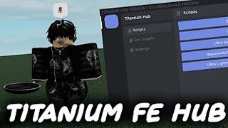 ROBLOX Titanium FE Script Hub | ROBLOX EXPLOITING