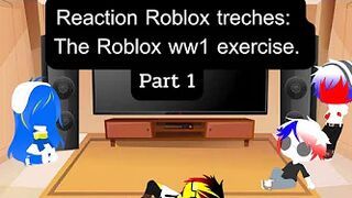 Countryhuman reaction Roblox treches: The Roblox ww1 exercise part 1 ( gacha club )