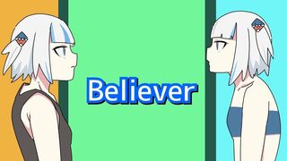 【Anime】Believer【gawr gura????】