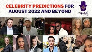 Celebrity Predictions August 2022 and Beyond