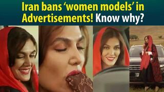 Iran Women models: Know why Iran takes a controversial move, banning women from advertisements!