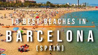 10 Best Beaches in Barcelona, Spain | Travel Video | Travel Guide | SKY Travel