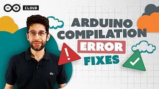 Compilation Error Fixes in the Arduino Cloud