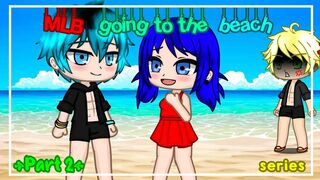 ⛱️MLB going to the beach⛱️ |MLB| •Gacha Club• [Part 2] //Skit//