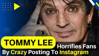 Tommy Lee, Motley Crue Star, Horrifies Fans By Crazy Posting To Instagram From His Bathroom