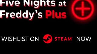 Five Nights at Freddy's Plus - Steam Wishlist Trailer