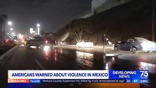 Americans warned to avoid travel to Mexico due to recent Cartel violence