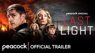 Last Light | Official Trailer | Peacock Original