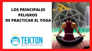 Los principales peligros de practicas el yoga