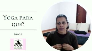 Yoga para que? - aula 15