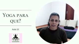 Yoga para que? - aula 15