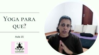 Yoga para que? - aula 15