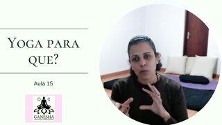 Yoga para que? - aula 15