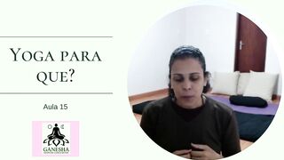 Yoga para que? - aula 15