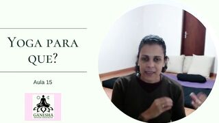 Yoga para que? - aula 15