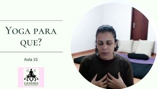 Yoga para que? - aula 15