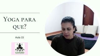 Yoga para que? - aula 15