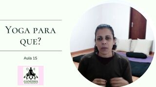 Yoga para que? - aula 15