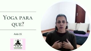 Yoga para que? - aula 15